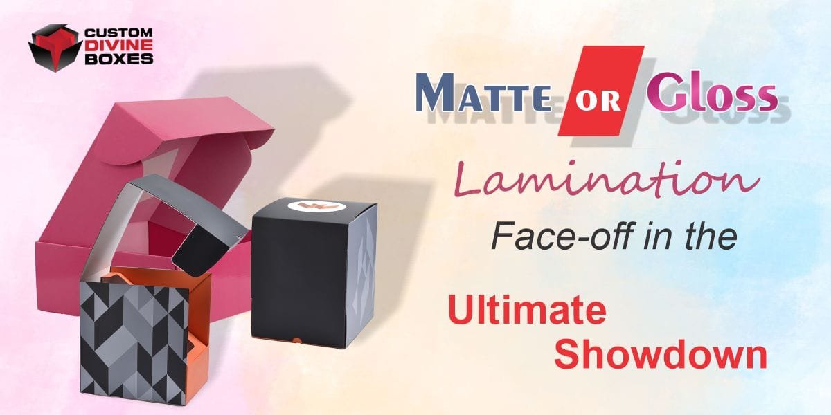 Matte or Gloss Lamination Face-off in the Ultimate Showdown